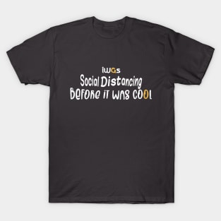 quarantine social distancing T-Shirt T-Shirt